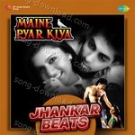 Maine Pyar Kiya - Jhankar Beats - Amrik Toofan Song Download
